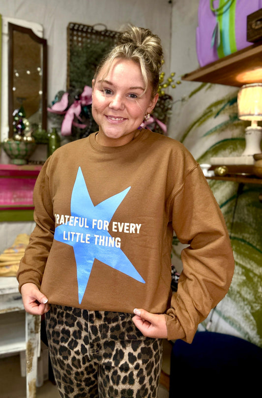 Grateful For Every Little Thing Sweat Shirt